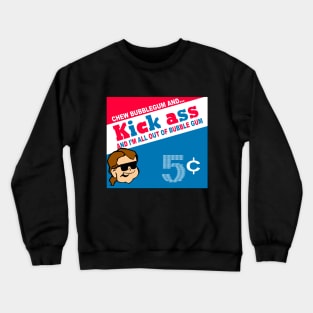 ...All Out of Bubble Gum Crewneck Sweatshirt